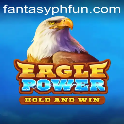 Discovering EaglePower: The Ultimate FANTASYPH Gaming Experience